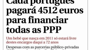 Toda a Verdade! PPP - Parcerias Público Privadas - O buraco Financeiro que nunca mais termina