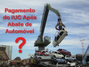Mandou abater o seu carro e ainda lhe aparece o IUC para pagar?