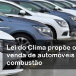 Lei do Clima propõe o fim da venda de automóveis a combustão
