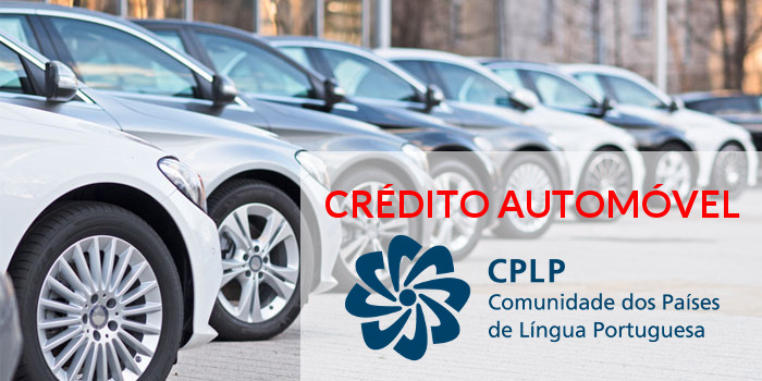 Crédito automóvel com Autorização de Residência CPLP