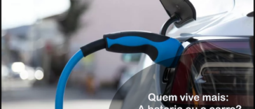 Quem Vive Mais: O Carro Elétrico ou a Sua Bateria?